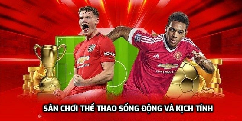 Sân chơi thể thao sống động và kịch tính